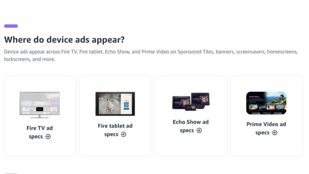 9 Device Ads 1 List of places where Amazon device ads appear – Fire TV, Fire Tablet, Echo Show, Prime Video, and more.