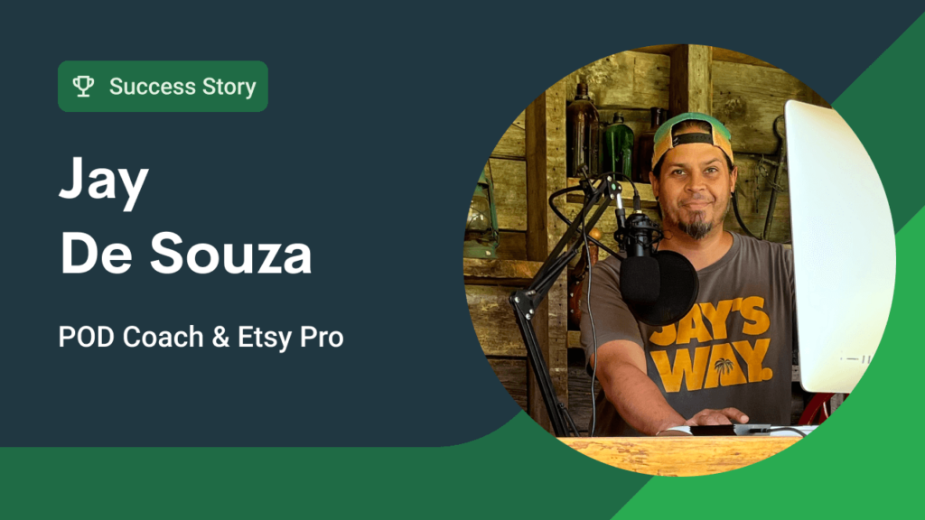 From Cubicle to Belize Meet POD Coach and Etsy Pro Seller Jay de Souza Printify vs Printful 40